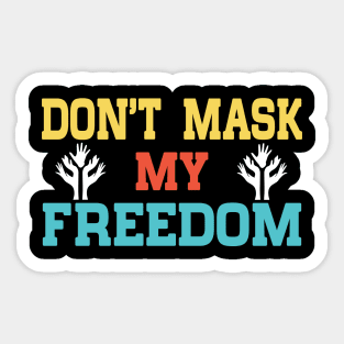 Don’t Mask My Freedom Pro-Choice Reproductive Rights Sticker